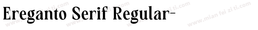 Ereganto Serif Regular字体转换